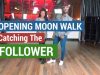 092 – Opening Moon Walk Catching The Follower