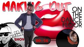 The Dr. Kizomba Show – Making Out On The Dance Floor